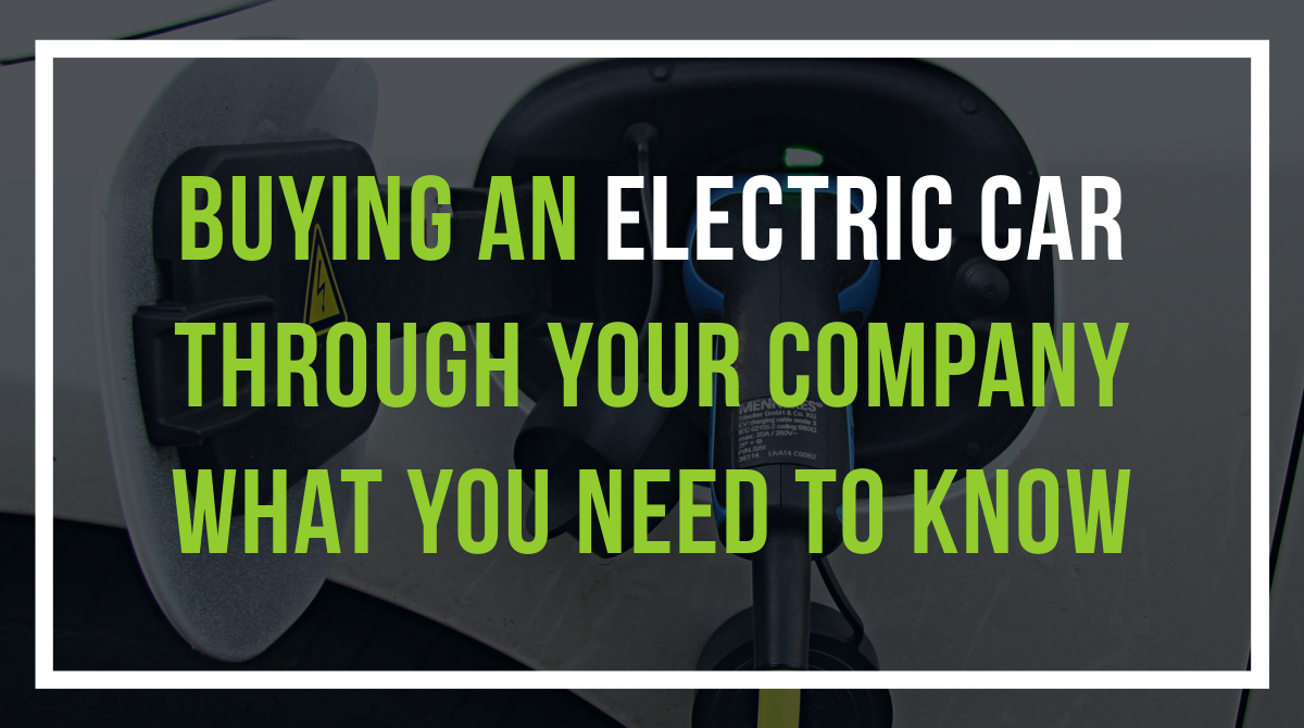 Buying an electric car through your company What you need to know